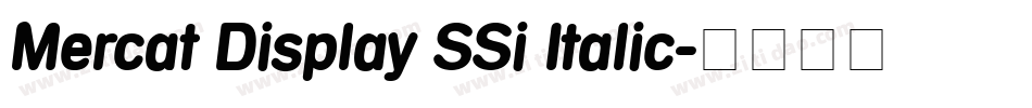 Mercat Display SSi Italic字体转换